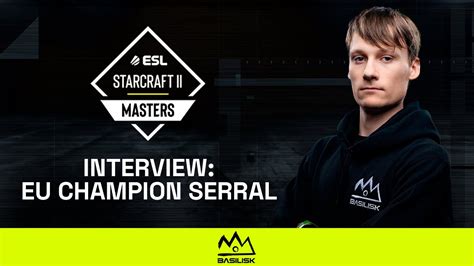 Serral Is The Eu Champion Rotterdam Interview Esl Starcraft