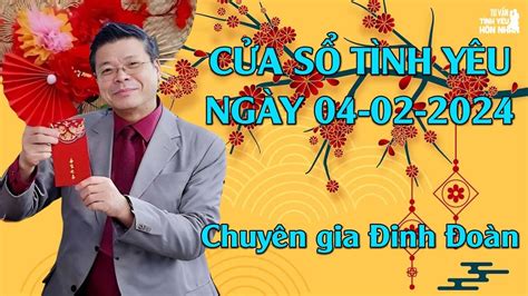 Chuyên Gia Đinh Đoàn Tư Vấn Chuyện Người Yêu Bỏ Đi Gay Cấn Nhất Cửa Sổ Tình Yêu Ngày 04 02