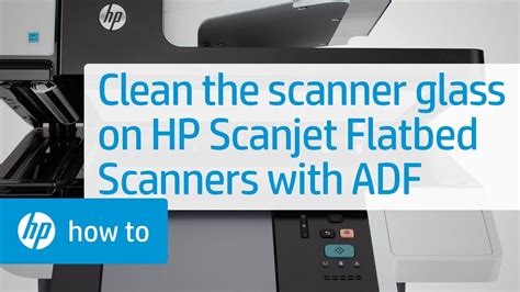 Cleaning The Scanner Glass On Hp Scanjet Flatbed Scanners With An Adf