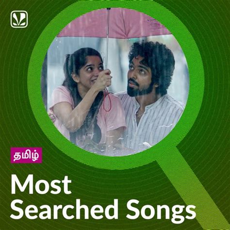 Most Streamed Love Songs Tamil Latest Tamil Songs Online Jiosaavn