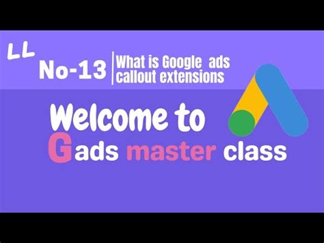 Uncovering The Secrets To Mastering Google Ads Callout Extensions In