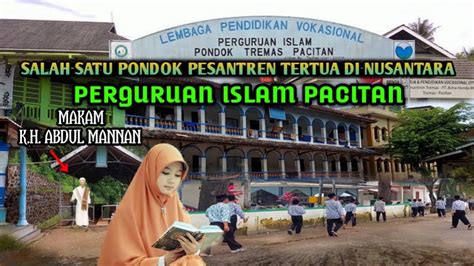 PONDOK PESANTREN TERTUA DI INDONESIA SEJARAH PONDOK PESANTREN TREMAS