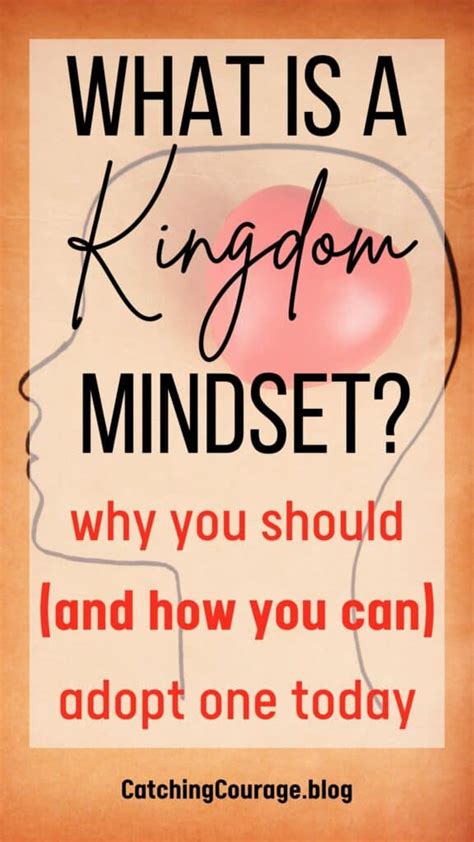 12 Ways To Develop A Kingdom Mindset Catching Courage