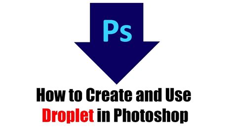 How To Create And Use Droplet In Photoshop YouTube