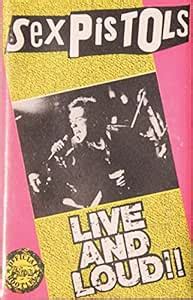 Sex Pistols Live And Loud Amazon Music