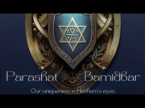 Parashat Bamidbar Our Uniqueness In Hashem S Eyes YouTube