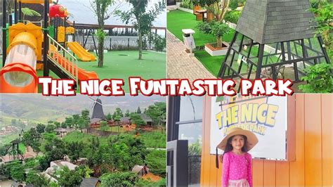 Review The Nice Funtastic Park Wahana Baru Puncak Cianjur Youtube