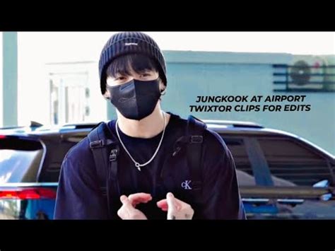 Jungkook At Airport Twixtor Clips For Edits Bts Clips Twixtor Youtube