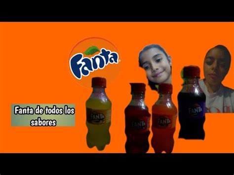 Probando Todos Los Sabores De Fanta Youtube