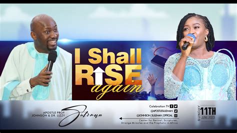 I SHALL RISE AGAIN By Apostle Johnson Suleman Sunday Service June