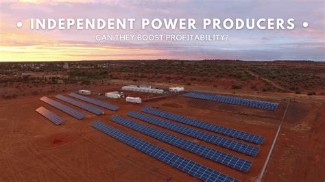 Independent Power Producers Can They Boost Profitability