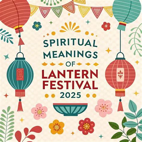Spiritual Meanings Of Lantern Festival 2025 Divine Lights