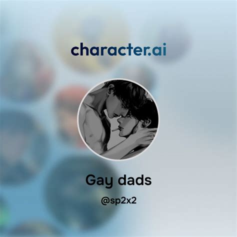 Chat With Gay Dads Character Ai AI Chat ReimaginedYour Words Your World