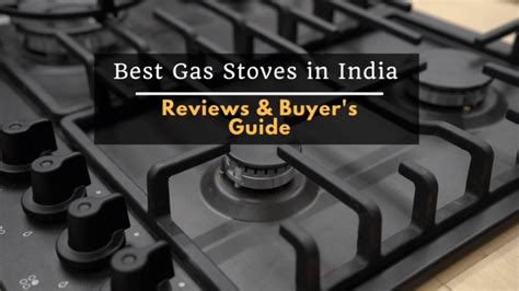 Best Kitchen Gas Stoves In India 2020 Reviews And Buyers Guide