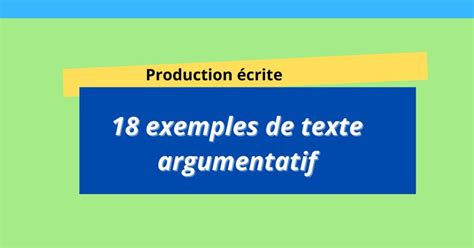 18 Exemples De Texte Argumentatif Texte Argumentatif Apprentissage