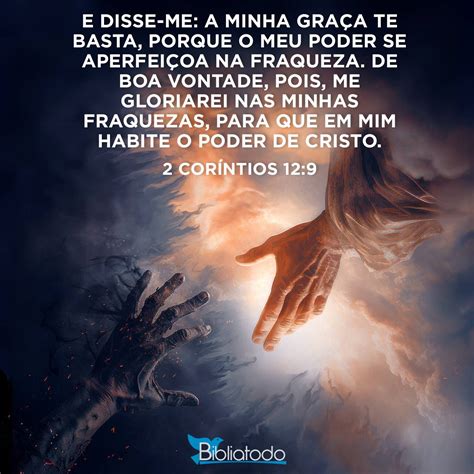 Versiculo A Minha Graça Te Basta - 2 Coríntios 12:9 ARC - E disse-me: A minha graça te basta, porque o meu ...
