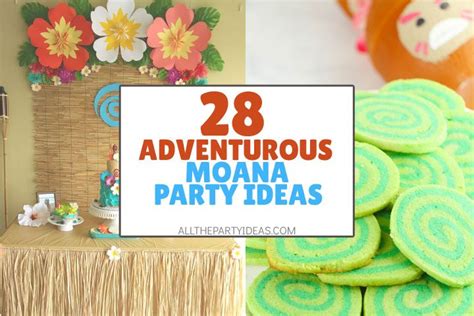 28 CREATIVE Moana Birthday & Party Ideas [FREE Printables]