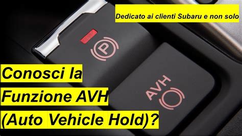 Subaru AVH Auto Vehicle Hold YouTube