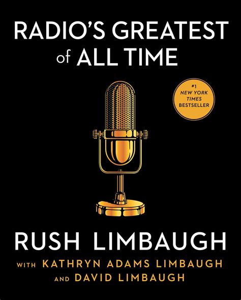 Radio's Greatest of All Time | Book by Rush Limbaugh, Kathryn Adams ...