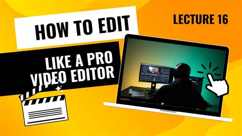 Lecture 16: Video Editing Course - YouTube
