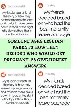 Someone Asks Lesbian Parents How They Decided Who Would Get Pregnant 28 Give Honest Answers