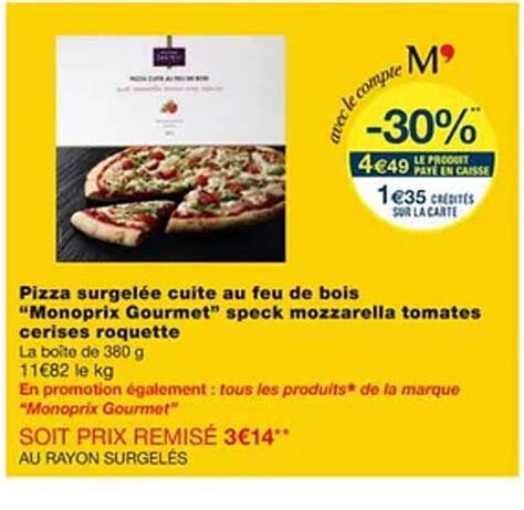 Promo Pizza Surgel E Cuite Au Feu De Bois Monoprix Gourmet Speck