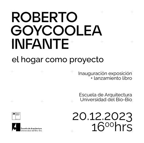 Farcodi Exposici N Roberto Goycolea Infante El Hogar Como Proyecto