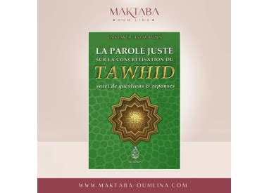 La Parole Juste Sur La Concr Tisation Du Tawhid Suivi De Questions