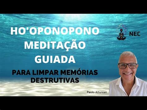 Ho Oponopono Medita O Guiada Para Limpar Mem Rias Destrutivas