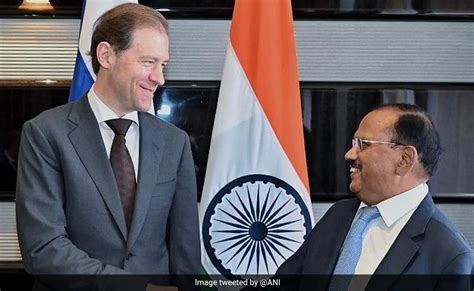 National Security Advisor Ajit Doval Meets Russia Deputy Prime Minister