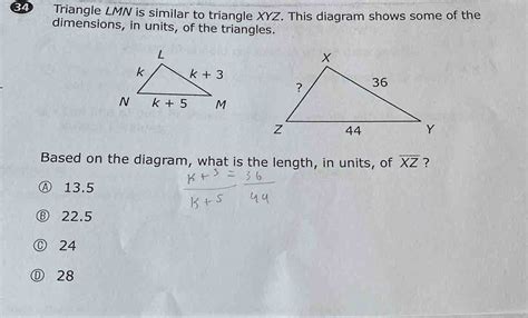 Solved 34 Triangle Lmn Is Similar To Triangle Xyz This Diagram Shows Some Of The Dimensions