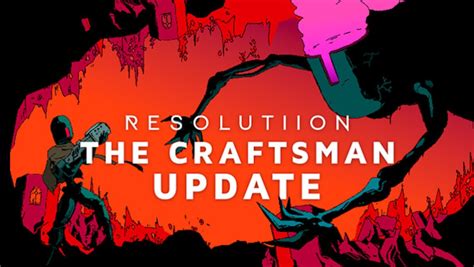 The Craftsman update releases for Resolutiion