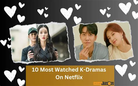 10 Most Watched K-Dramas On Netflix - Asiantv4u