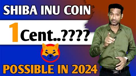 Shiba Inu Coin 1 Cent Dream Possible In 2024 YouTube