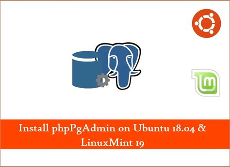 How To Install PhpPgAdmin On Ubuntu 18 04 16 04 LinuxMint 19 18