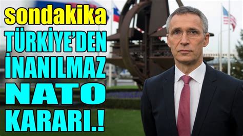 sondakika TÜRKİYEDEN İNANILMAZ NATO KARARI DÜNYA ŞOKTA YouTube