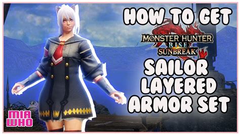 How To Get Sailor Layered Armor Set Monster Hunter Rise Sunbreak YouTube