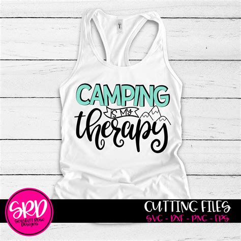 Camping Is My Therapy Svg Cut File Scarlett Rose Designs