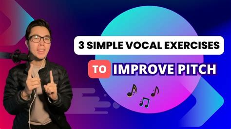 3 Simple Vocal Exercises To Improve Pitch If You Think Youre Tone