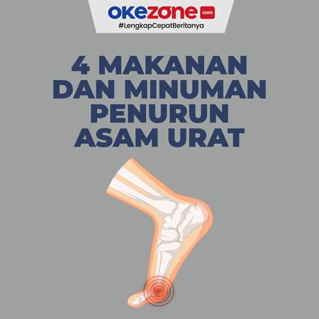 Makanan Dan Minuman Penurun Asam Urat Foto Okezone Infografis