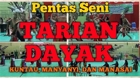 Tarian Dayak Kuntau Menyanyi Dan Manasai Youtube