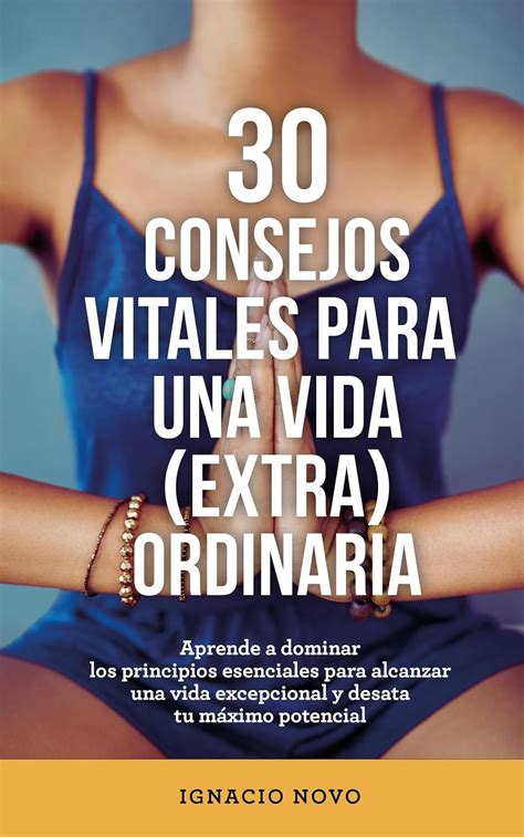 Amazon.com: 30 consejos vitales para una vida extraordinaria: Aprende a ... 