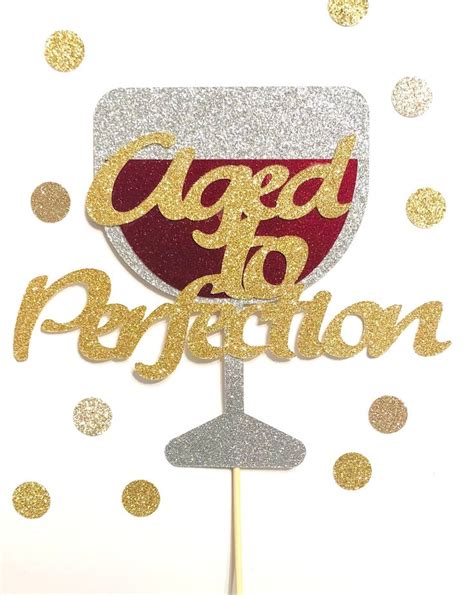 Aged To Perfection Cake Topper Wine Glass Cake Topper 40th Etsy