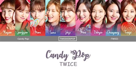 Twice 트와이스トゥワイス 「candy Pop」 Lyrics Kanromeng Color Coded Youtube