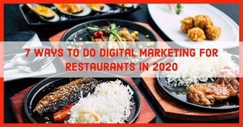 Digital Marketing For Restaurants In 2020 7 Ways To Do It