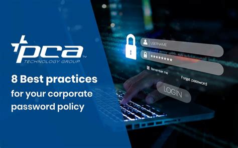 8 Best Practices For Your Corporate Password Policy Pca Technology Group