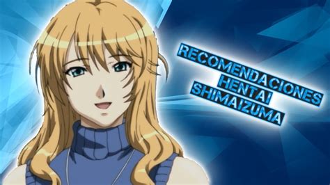 Recomendaciones Hentai Shimaizuma Youtube