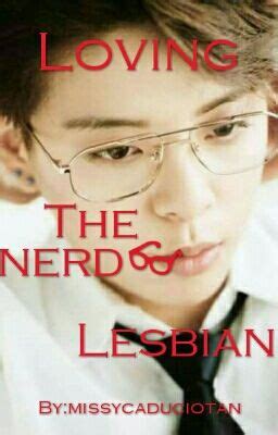 Loving The Nerd Lesbian Ava Rayne Wattpad