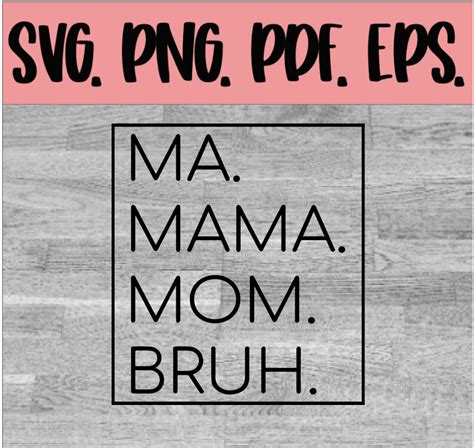 Ma Mama Mom Bruh SVG PNG Etsy