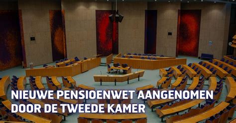 Nieuwe Pensioenwet Aangenomen Door De Tweede Kamer Vba